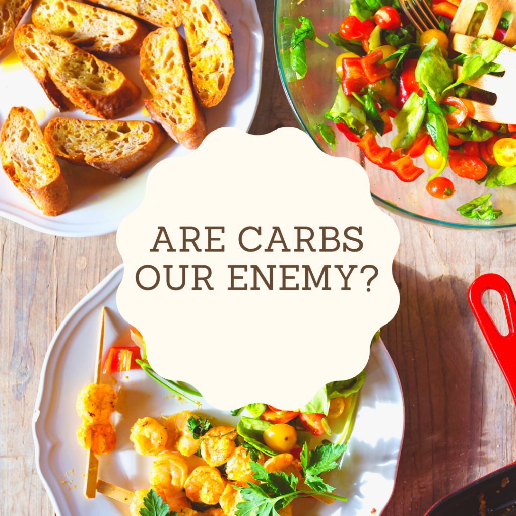 Carbs- our enemy?